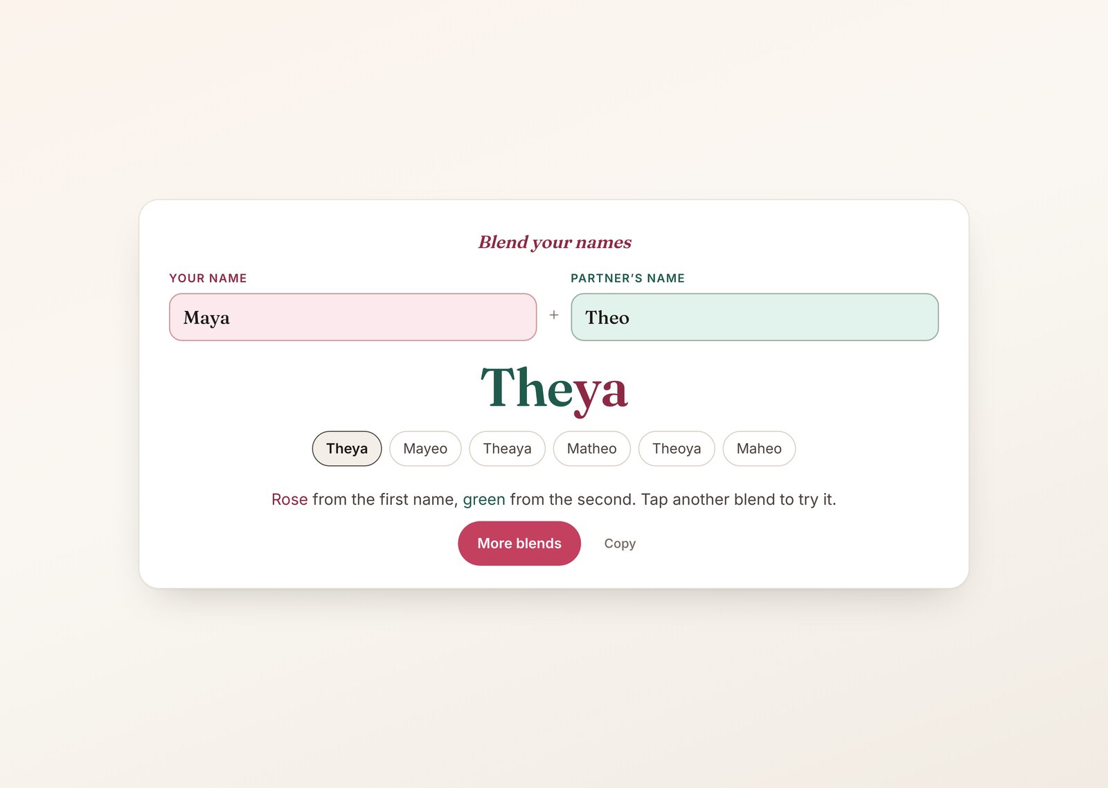 Couple name generator with the names Maya and Theo blended into Theya, the letters from each name in a different color, and five more blends below