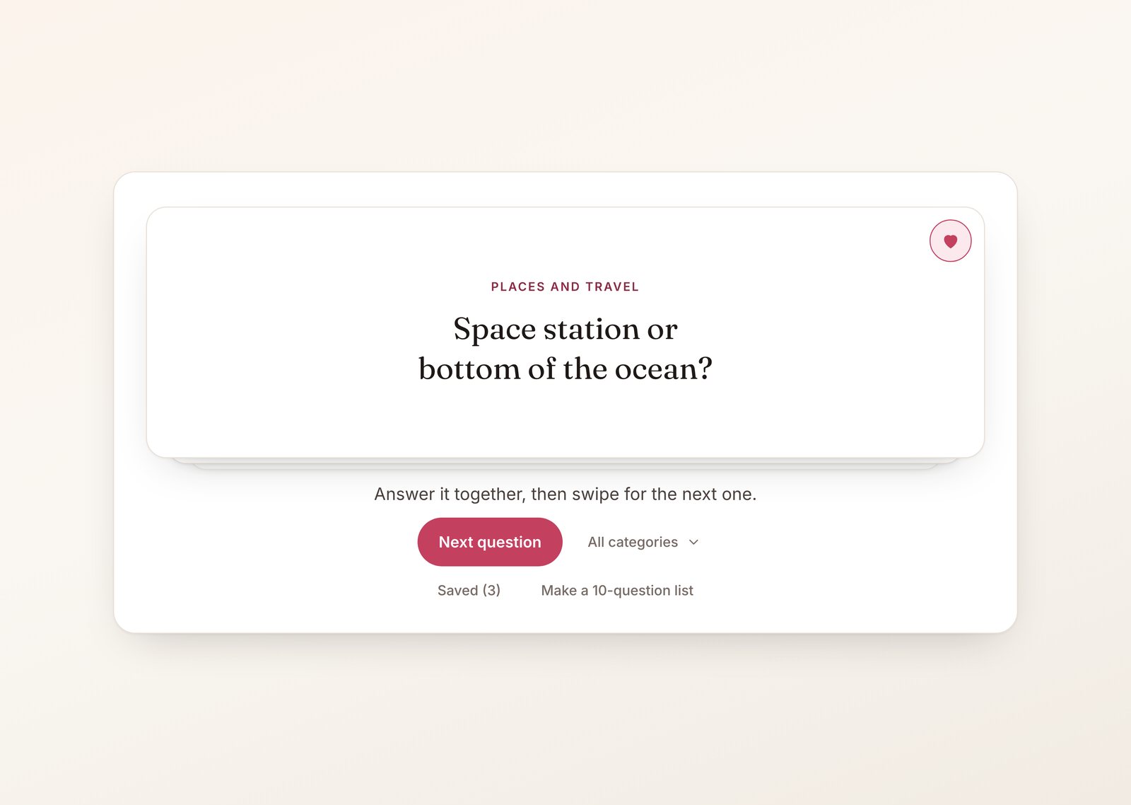 This or that questions card deck with a pick between a space station and the bottom of the ocean on the top card, the save heart filled and three saved questions