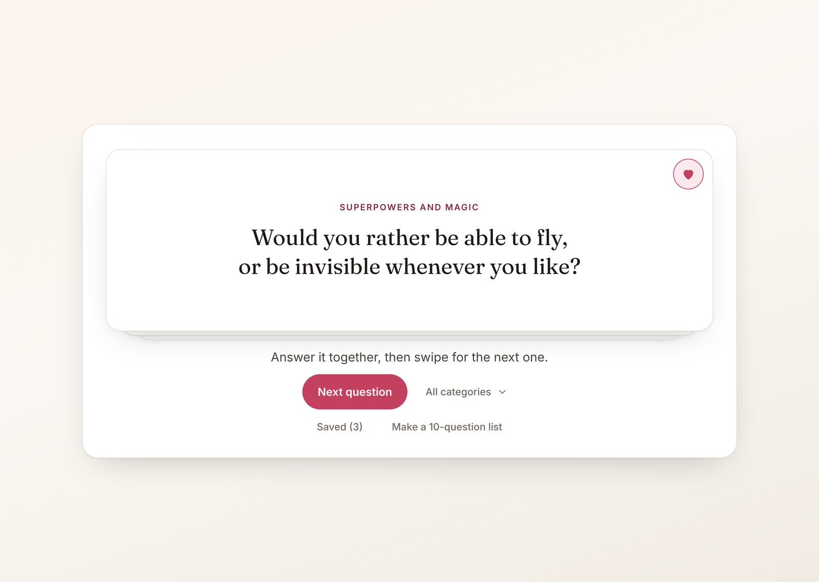 Would you rather questions card deck with a question about flying or being invisible on the top card, the save heart filled and three saved questions